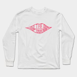 Save The Drama For Your Mama Long Sleeve T-Shirt